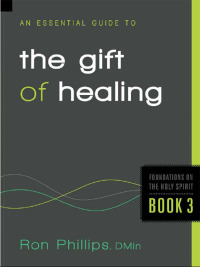 Cover image: An Essential Guide to the Gift of Healing 9781616384920