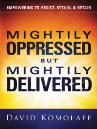 Omslagafbeelding: Mightily Oppressed but Mightily Delivered 9781616386689