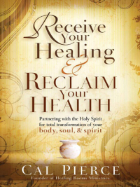Imagen de portada: Receive Your Healing and Reclaim Your Health 9781616384838
