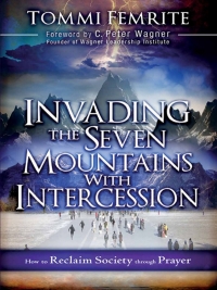 Imagen de portada: Invading the Seven Mountains With Intercession 9781616386665