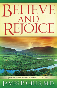 Cover image: Believe and Rejoice 9781599791692