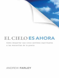 Cover image: El Cielo es Ahora 9781616387563