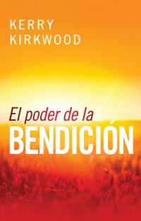 Cover image: El poder de la bendición 9781616387907