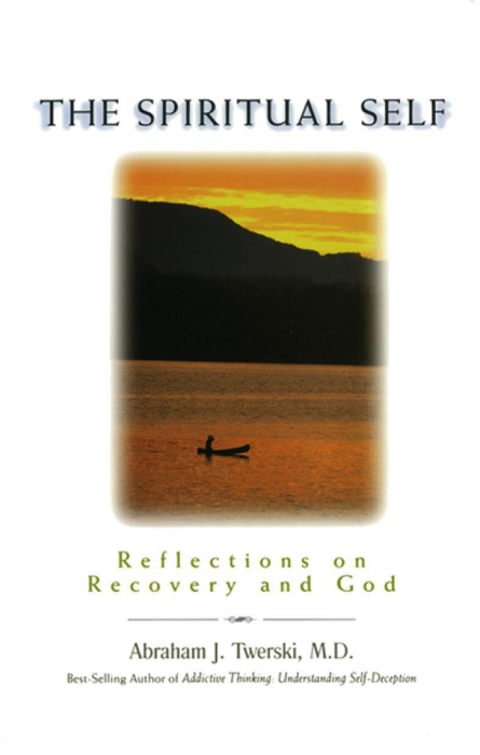 The Spiritual Self : Reflections on Recovery and God - FULL INSTANT DOWNLOAD | PDF DOCX EPUB