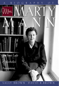 Cover image: A Biography of Mrs Marty Mann 9781592853076