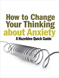 Cover image: How to Change Your Thinking About Anxiety