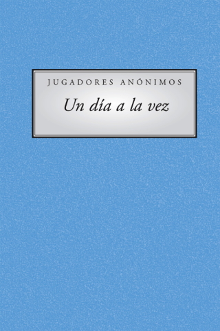 Cover image: Jugadores Anonimous Un Dia a la vez (A Day At a Time Gamblers Anonymous) 9781592857357
