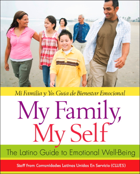 My Family, My Self: The Latino Guide to Emotional Well-Being, (Mi Familia y yo: Guía de Bienestar Emocional) - FULL INSTANT DOWNLOAD | PDF DOCX EPUB