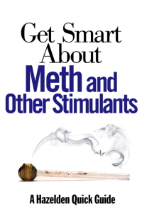 Cover image: Get Smart About Meth and Other Stimulants