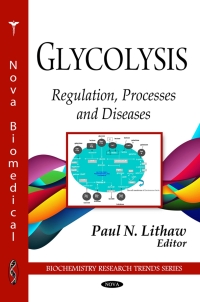 Cover image: Glycolysis: Regulation, Processes and Diseases 9781607411031