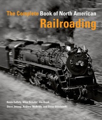 Imagen de portada: The Complete Book of North American Railroading 9780760328484