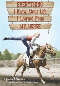 Titelbild: Everything I Know About Life I Learned From My Horse 9780760336908