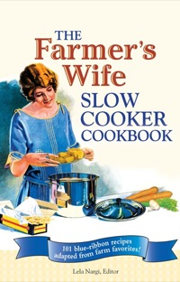 صورة الغلاف: The Farmer's Wife Slow Cooker Cookbook 9780760335147