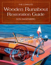 表紙画像: The Complete Wooden Runabout Restoration Guide 9780760334881