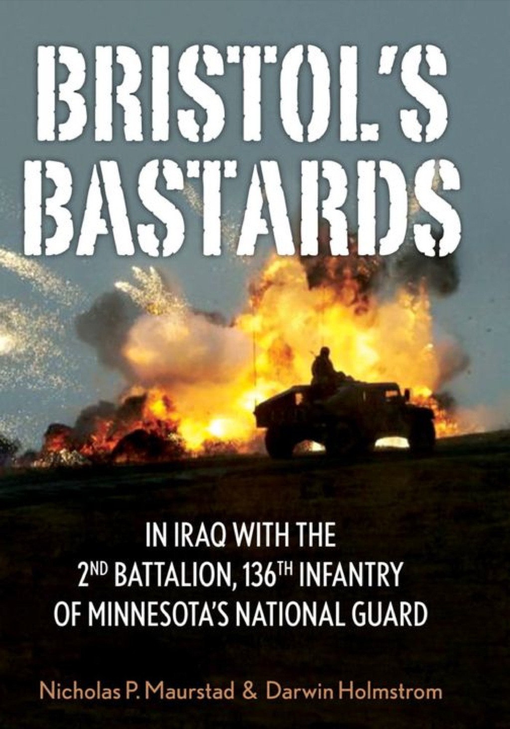 Bristol’s Bastards In Iraq with the 2nd Battalion, 136th Infantry of Minnesota’s National Guard