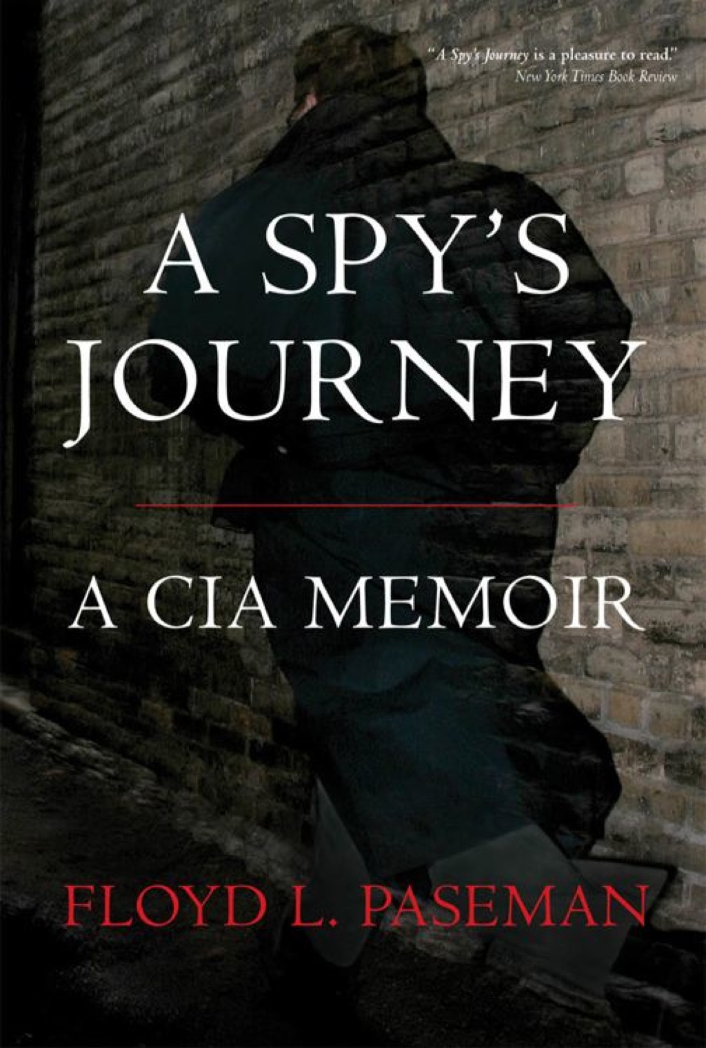 A Spy’s Journey A CIA Memoir
