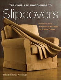 Cover image: The Complete Photo Guide to Slipcovers 9781589232716