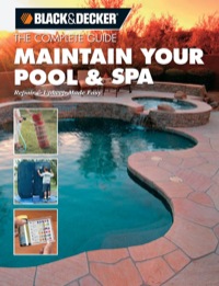 Titelbild: Black & Decker The Complete Guide: Maintain Your Pool & Spa 9781589232860