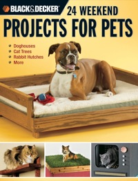 Imagen de portada: Black & Decker 24 Weekend Projects for Pets 9781589233089