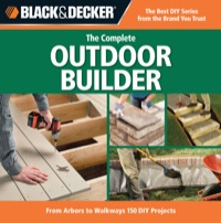صورة الغلاف: Black & Decker The Complete Outdoor Builder 9781589234833