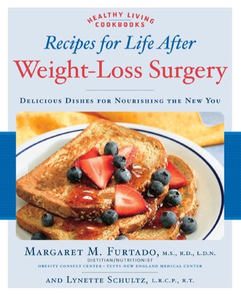 Recipes for Life After Weight-Loss Surgery: Delicious Dishes for Nourishing the New You - FULL INSTANT DOWNLOAD | PDF DOCX EPUB