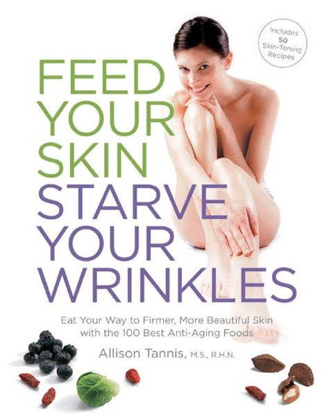Feed Your Skin, Starve Your Wrinkles: Eat Your Way to Firmer, More Beautiful Skin with the 100 Best Anti-Aging Foods - FULL INSTANT DOWNLOAD | PDF DOCX EPUB