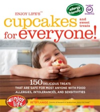 صورة الغلاف: Enjoy Life's(TM) Cupcakes and Sweet Treats for Everyone! 9781592334049