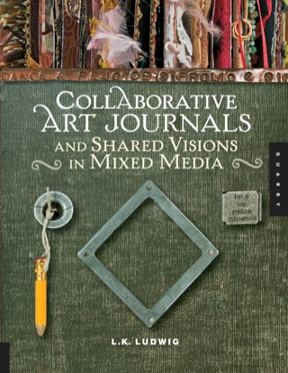 Cover image: Collaborative Art Journals and Shared Visions in Mixed Media 9781592535200