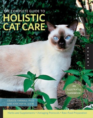 表紙画像: The Complete Guide to Holistic Cat Care 9781592535668