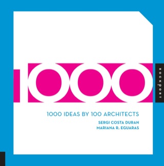 Cover image: 1000 Ideas by 100 Architects 9781592535736