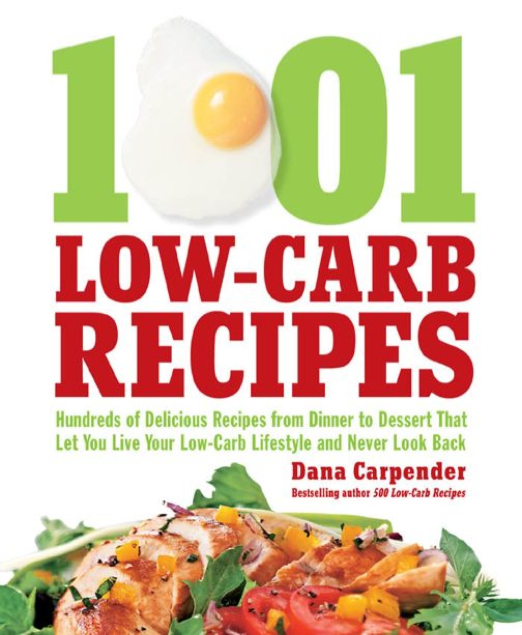 1,001 Low-Carb Recipes Hundreds of Delicious Recipes from Dinner to Dessert That Let You Live Your Low-Carb Lifestyle and Never Look Back