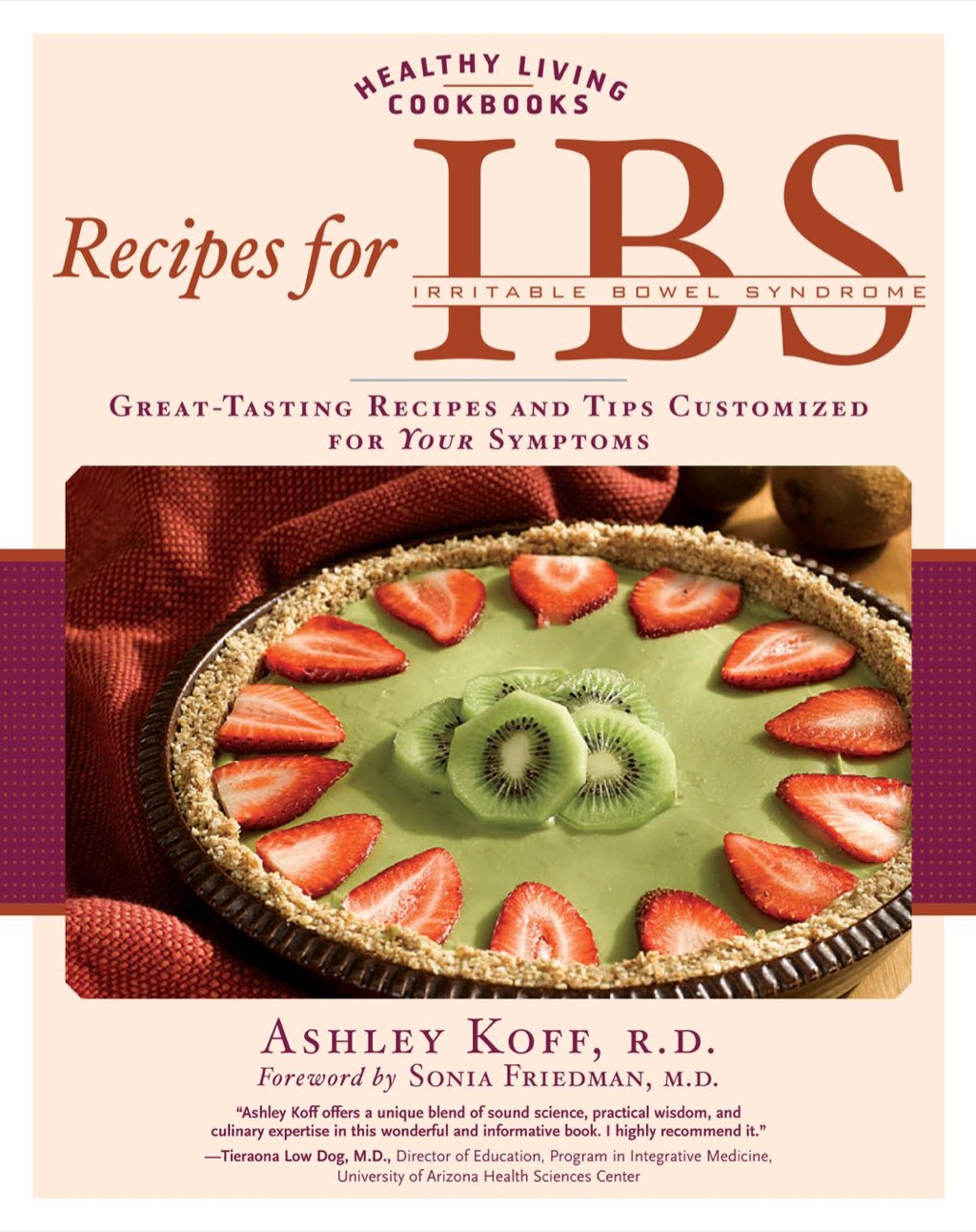 Recipes for IBS Great-Tasting Recipes and Tips Customized for Your Symptoms