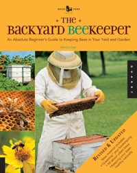 表紙画像: The Backyard Beekeeper - Revised and Updated 9781592536078