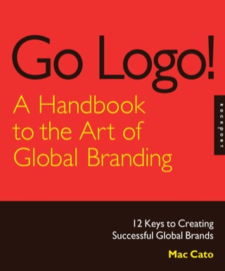 Cover image: Go Logo! A Handbook to the Art of Global Branding 9781592535170