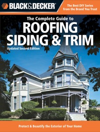 Imagen de portada: Black & Decker The Complete Guide to Roofing Siding & Trim 2nd edition 9781589234185
