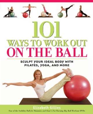 صورة الغلاف: 101 Ways to Work Out on the Ball 9781592330843
