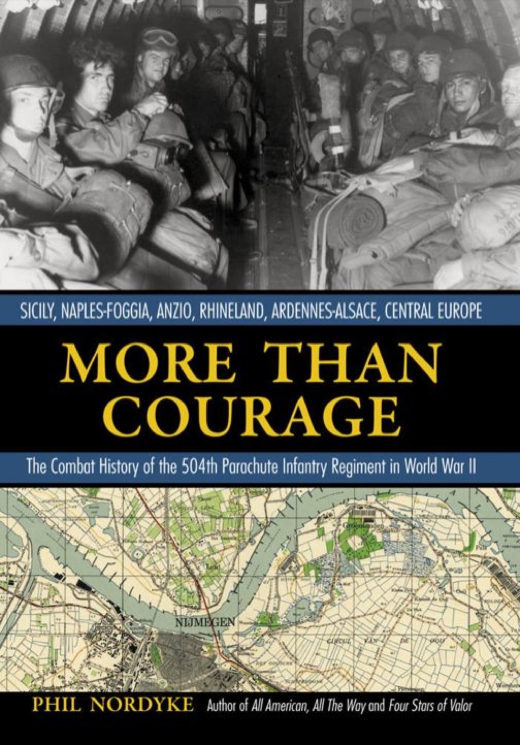 More Than Courage Sicily, Naples-Foggia, Anzio, Rhineland, Ardennes-Alsace, Central Europe: The Combat History of the