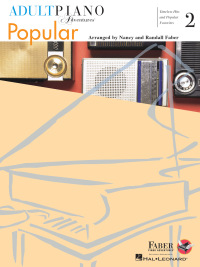 صورة الغلاف: Adult Piano Adventures Popular Book 2 - Timeless Hits and Popular Favorites 9781616771904