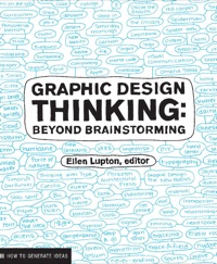 Cover image: Graphic Design Thinking: Beyond Brainstorming 9781568989792