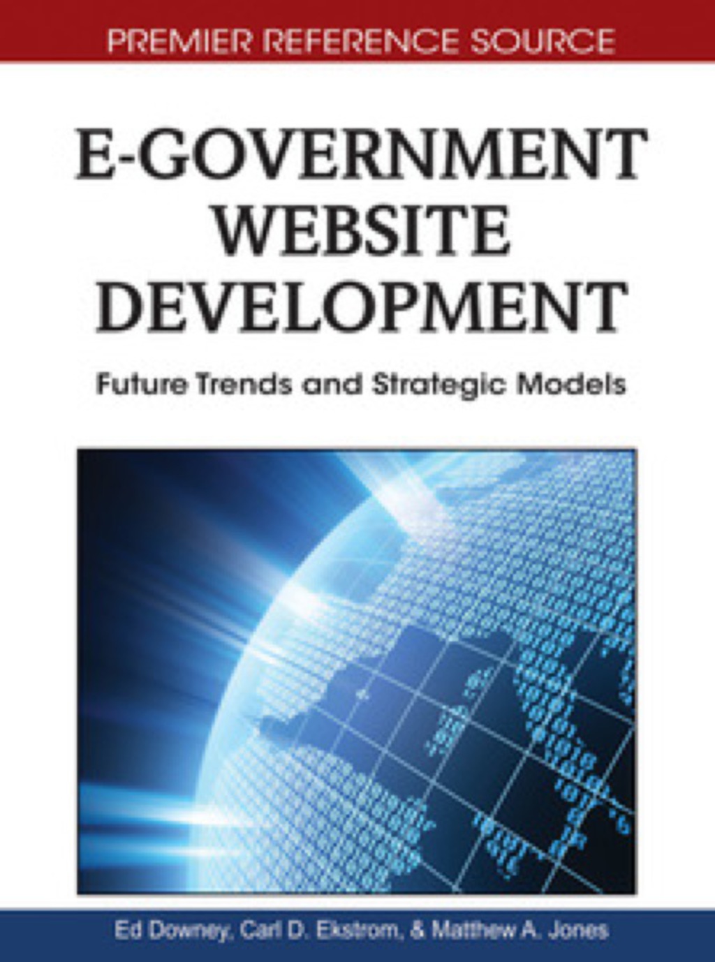 E-Government Website Development: Future Trends and Strategic Models Future Trends and Strategic Models