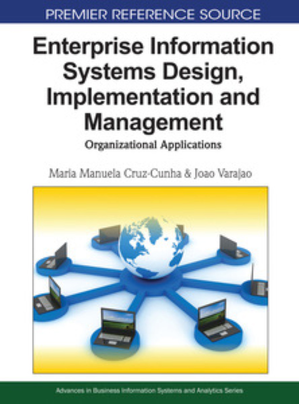 Enterprise Information Systems Design, Implementation and Management: Organizational Applications Organizational Applications 1st Edition