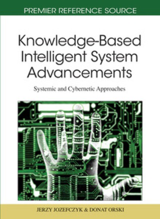 Cover image: Knowledge-Based Intelligent System Advancements: Systemic and Cybernetic Approaches 9781616928117