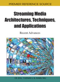 Cover image: Streaming Media Architectures, Techniques, and Applications 9781616928315