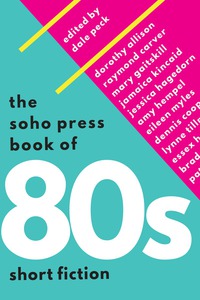 Cover image: The Soho Press Book of '80s Short Fiction 9781616955465