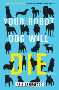 Cover image: Your Robot Dog Will Die 9781616958398