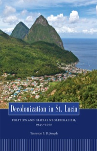 صورة الغلاف: Decolonization in St. Lucia 9781617038273