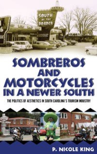 صورة الغلاف: Sombreros and Motorcycles in a Newer South 9781617032516