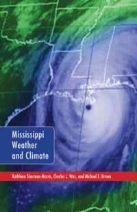 صورة الغلاف: Mississippi Weather and Climate 9781617032608