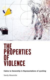 Cover image: The Properties of Violence 9781496830746