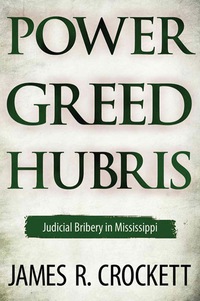 Omslagafbeelding: Power, Greed, and Hubris 9781617039188